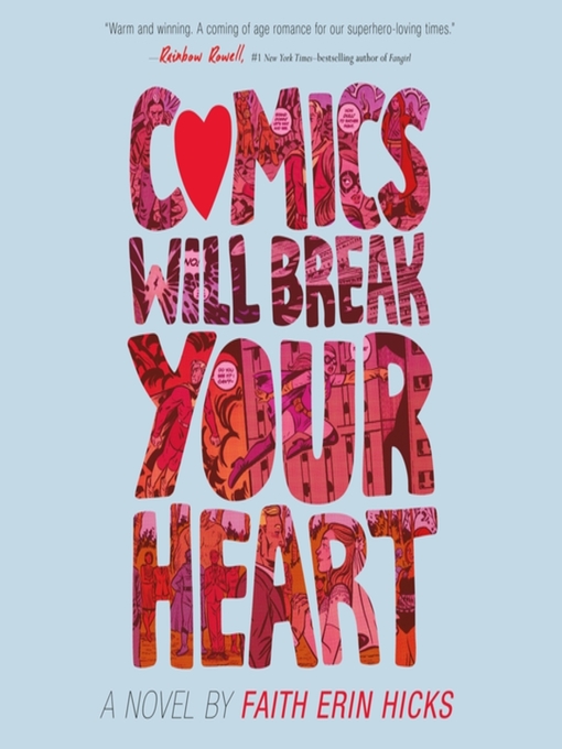 Title details for Comics Will Break Your Heart by Faith Erin Hicks - Available